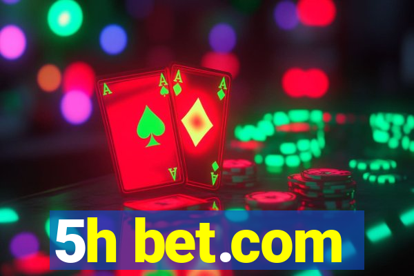 5h bet.com